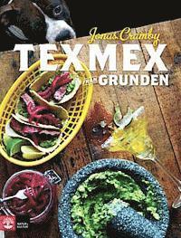 Texmex fr�n grunden (inbunden)