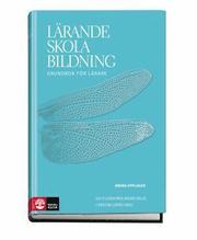 L�rande, skola, bildning : grundbok f�r l�rare (h�ftad)