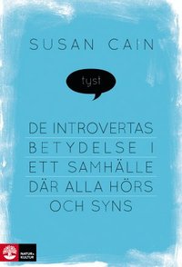 Tyst : de introvertas betydelse i ett samh�lle d�r alla (h�ftad)