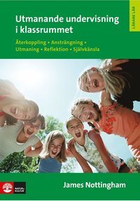 Utmanande undervisning i klassrummet: Återkoppling ansträngning utmaning rekreation (häftad)