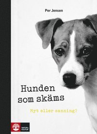 Hunden som skäms : myt eller sanning? (inbunden)