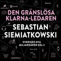 Sveriges nya miljardrer (2) : Den grnslsa Klarna-ledaren Sebastian Siemiatkowski