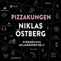 Sveriges nya miljardrer (5) : Pizzakungen Niklas stberg