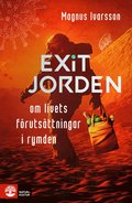 Exit Jorden : om livets frutsttningar i rymden