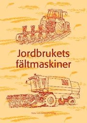 Jordbrukets f�ltmaskiner (h�ftad)