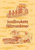 Jordbrukets f�ltmaskiner