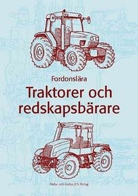 Fordonsl�ra : Traktorer Och Redskapsb�rare (h�ftad)