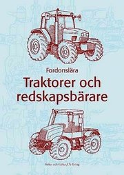 Fordonsl�ra : Traktorer Och Redskapsb�rare (h�ftad)