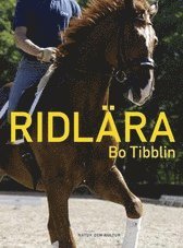 Ridl�ra : ridh�stens grundutbildning och vidareutbildning i dressyr (inbunden)