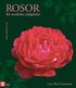Rosor f�r nordiska tr�dg�rdar : buskrosor