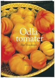 Odla tomater (inbunden)