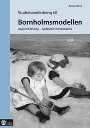 Bornholmsmodellen : v�gen till l�sning - spr�klekar i f�rskoleklass Studiehandledning (h�ftad)