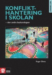 Konflikthantering i skolan : den andra baskunskapen (h�ftad)