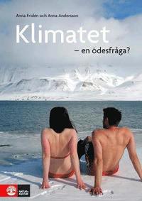 Klimatet : en �desfr�ga? (h�ftad)
