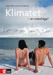 Klimatet : en �desfr�ga? (h�ftad)