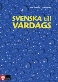 Svenska till vardags Textbok (2:a uppl) (h�ftad)