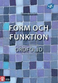 Form och funktion Ordf�ljd (2:a uppl) (h�ftad)