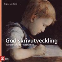 God skrivutveckling : kartl�ggning och undervisning (h�ftad)
