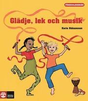 Gl�dje, lek och musik (h�ftad)