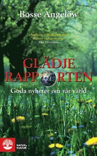 Gl�djerapporten : goda nyheter om v�r v�rld (kartonnage)