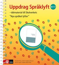 Uppdrag spr�klyft 1: id�material till Skolverkets "Nya Spr�ket lyfter!"