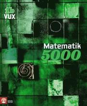 Matematik 5000 Kurs 1b Vux L�robok (inbunden)