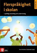 Flerspr�kighet i skolan: Spr�klig utveckling och undervisning