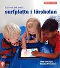 F�rskoleserien : l�r och lek med surfplatta i f�rskolan