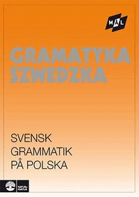 M�lgrammatiken Svensk grammatik p� polska (h�ftad)