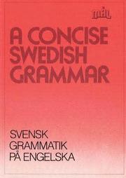 M�l : svenska som fr�mmande spr�k. A concise Swedish grammar = Svensk grammatik p� engelska (h�ftad)