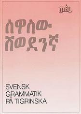 M�lgrammatiken Svensk grammatik p� tigrinska (h�ftad)