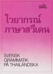 M�l : svenska som fr�mmande spr�k. Svensk grammatik p� thail�ndska (h�ftad)