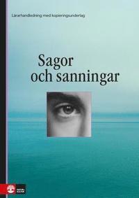 Sagor och sanningar. L�rarhandledning med kopieringsunderlag (h�ftad)