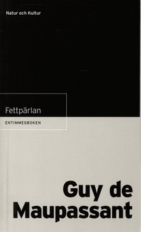 Entimmesboken de Maupassant, Guy / Fettp�rlan (h�ftad)
