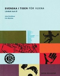 Svenska i tiden f�r vuxna Kurs B L�robok (h�ftad)