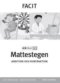 Mattestegen 4-6 Facit AB H�st Facit Addition och subtraktion (h�ftad)