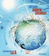 Medan jorden snurrar : naturkunskap kurs A, L�robok (h�ftad)