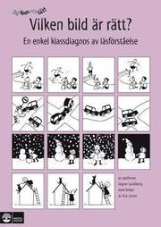 Kom och l�s! Vilken bild �r r�tt? : en enkel klassdiagnos av l�sf�rst�else (h�ftad)