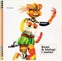 Kemi & biologi i maten (inbunden)