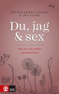Du, jag och sex : om lust och nrhet i parrelationer