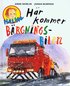 Hr kommer brgningsbilen