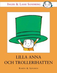 Lilla Anna Och Trollerihatten (inbunden)
