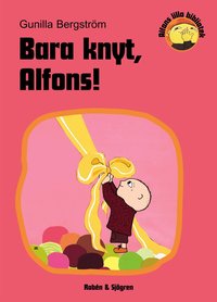 Bara Knyt, Alfons! (inbunden)
