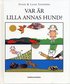 Var r Lilla Annas hund?