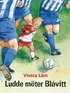Ludde m�ter bl�vitt