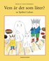 Vem �r det som l�ter? sa Sp�ket Laban