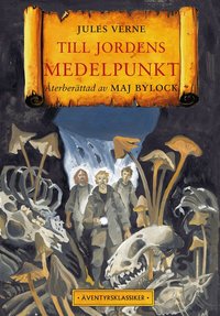 Till jordens medelpunkt (h�ftad)