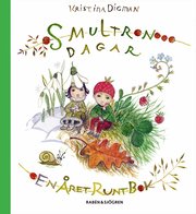 Smultrondagar : En �ret runt bok (kartonnage)