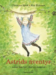 Astrids �ventyr : innan hon blev Astrid Lindgren (kartonnage)