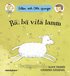 B�, b� vita lamm : Ellen och Olle sjunger